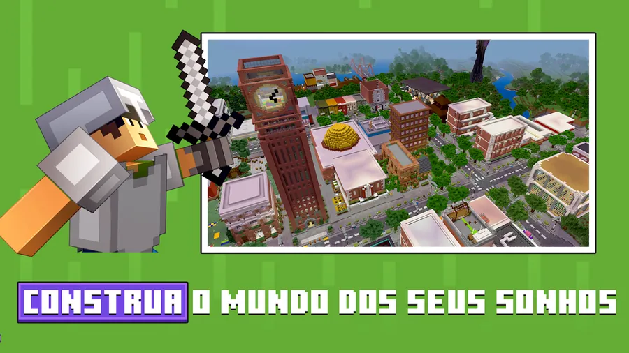 Imagem promocional de Minecraft com uma personagem de blocos a erguer uma espada diante de uma cidade construída com torre do relógio e a legenda Construa o mundo dos seus sonhos